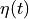 \eta(t)