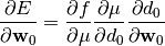 \frac{\partial E}{\partial \mathbf{w}_0} = \frac{\partial f}{\partial \mu}
\frac{\partial \mu}{\partial d_0} \frac{\partial d_0}{\partial \mathbf{w}_0}