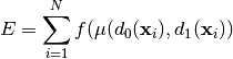 E = \sum_{i=1}^{N} f(\mu(d_0(\mathbf{x}_i), d_1(\mathbf{x}_i))